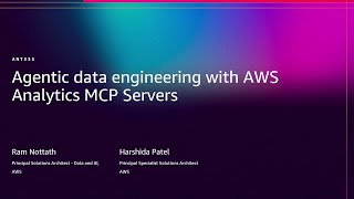 AWS re:Invent 2025 - Agentic data engineering with AWS Analytics MCP Servers (ANT335)
