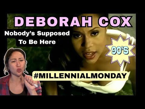 Deborah Cox - Nobody’s Supposed To Be Here M/V | Throwback Reaction | #MILLENNIALMONDAY | nostalgia