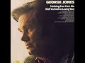 What My Woman Can't Do~George Jones