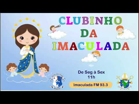 Clubinho da Imaculada11h com Regina Lucia | 07/07/2022