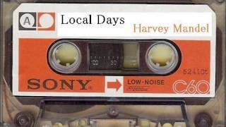 LOCAL DAYS / Harvey Mandel