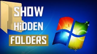 How to Show Hidden Files and Folders on Windows 7/8/10