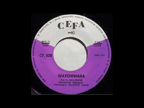 L'Orchestre Bantou Jazz - Watchiwara (D.R. Congo,Zaïre 1962)