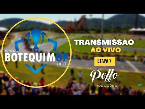 COPA BOTEQUIM GP KART - ETAPA 7 (Baterias da Tarde) TRANSMISSÃO EXCLUSIVA POFFO PRODUCÕES