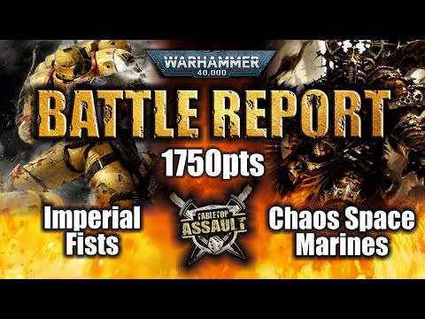 Imperial Fists vs Chaos Space Marines 1750pts Battle Report