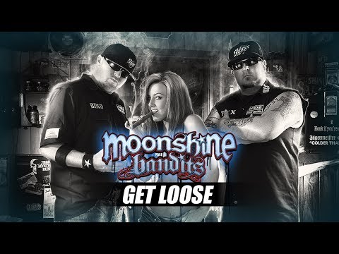 Moonshine Bandits - Get Loose Featuring Derrty D (from Whiskey and Women)
