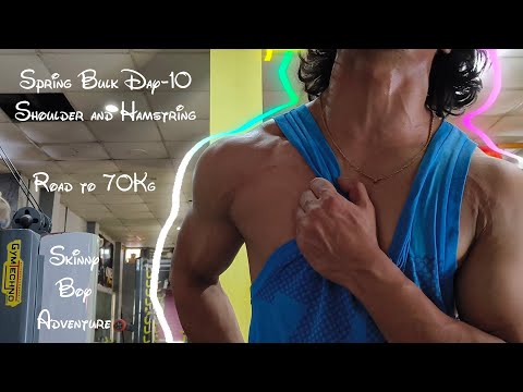 Spring Bulk Day 10-Shoulder and Hamstring | Road to 70 Kg