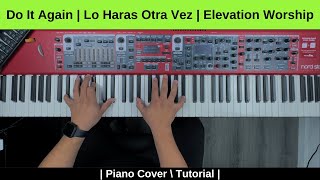 Elevation Worship | Do It Again \ Lo Haras Otra Vez | Piano Cover \ Tutorial