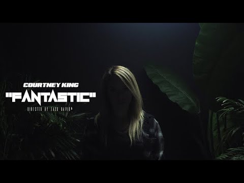 courtney king - Fantastic [Official Music Video]