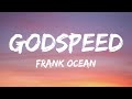 Frank Ocean Godspeed Lyrics