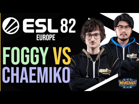 WC3 - ESL Open Cup Europe #82 - Semifinal: [NE] Foggy vs. Chaemiko [HU]