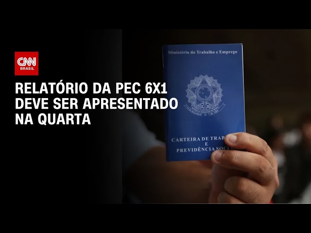 Relatório da PEC pelo fim da escala 6x1 deve ser apresentado nesta quarta (20) | AGORA CNN