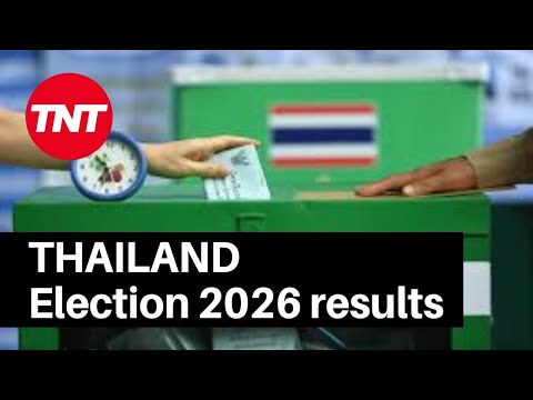 Thailand Election 2026 results - The Blue Wave
