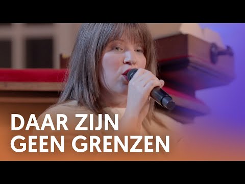Daar zijn geen grenzen - Nederland Zingt