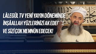 Lâlegül TV, Yeni Yayın Döneminde İnşâallâh Yüzlerinizi Ak Edecek ve Sizi Çok Memnûn Edecek!