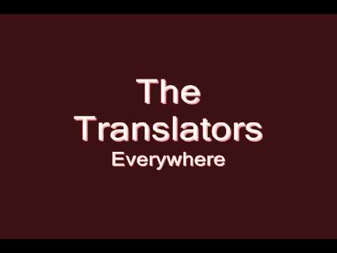 The Translators - Everywhere