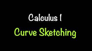 Calculus 1: Summary of Curve Sketching (Section 4.5) | Math with Professor V