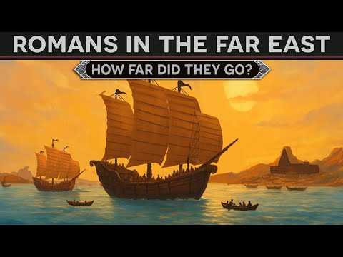 How Far East Did the Romans Go? (India, Vietnam, China?) DOCUMENTARY