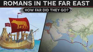 How Far East Did the Romans Go? (India, Vietnam, China?) DOCUMENTARY