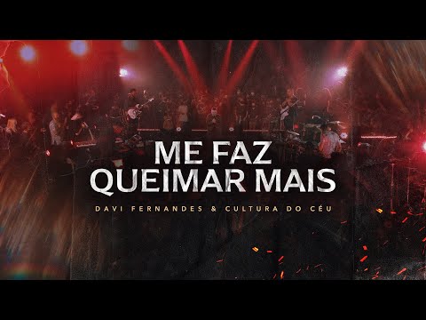 Me Faz Queimar Mais - Davi Fernandes | Cultura do Céu (vídeo oficial)