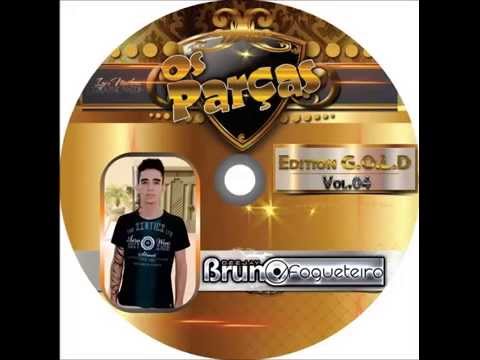 13 CD Equipe Os Parças Vol 4 + Dj Bruno FogueteirO (62)9171-2547