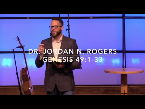Four Perspectives of the Plan of God - Genesis 49:1-33 (11.18.20) - Dr. Jordan N. Rogers