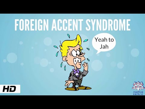 FOREIGN ACCENT SYNDROME Causes Signs and Symptoms Diagnosis and Treatment