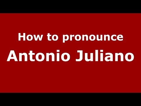 How to pronounce Antonio Juliano (Italian/Italy)  - PronounceNames.com