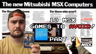 10 MSX Games to Avoid! (Part 2)