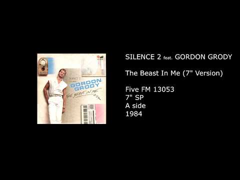 SILENCE 2 feat. GORDON GRODY - The Beast In Me (7'' Version) - 1984