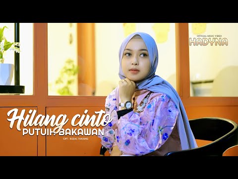 HADYNA - HILANG CINTO PUTUIH BAKAWAN (OFFICIAL MUSIC VIDEO)