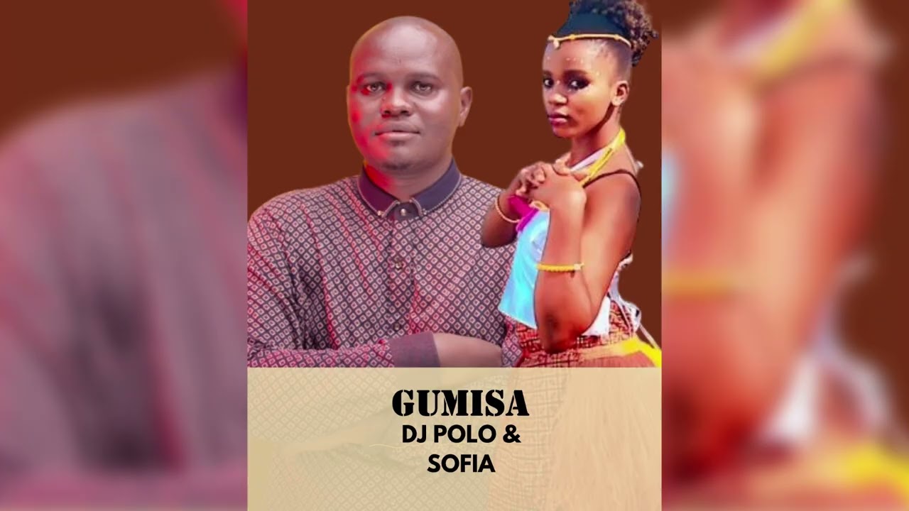 Gumisa by Dj Polo Ft Sofia
