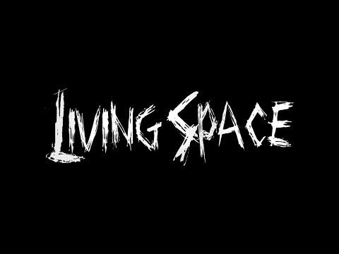 Thumbnail of the video: Living Space (Trailer)