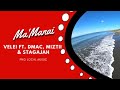 Velei ft DMac, MiZtii & Stagajah  Ma'Manai 2022