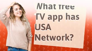 What free TV app has USA Network?