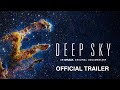 Deep Sky | Official Trailer | Experience It In IMAX®