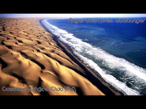 Roger Shah pres. Sunlounger - Coastline (Original Club Mix)