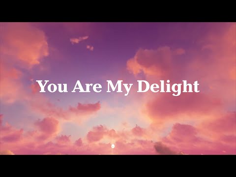 You Are My Delight