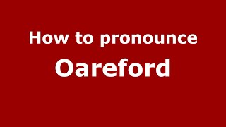 How to pronounce Oareford