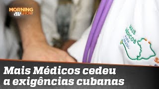 Mais Médicos cedeu a exigências cubanas