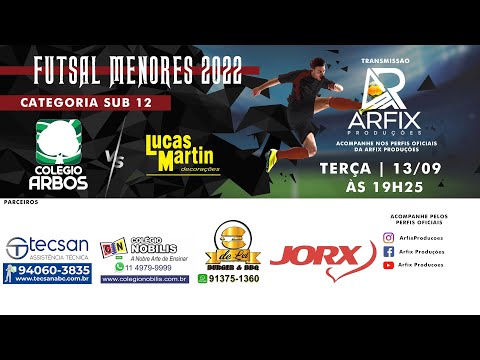 COLÉGIO ARBOS x LUCAS MARTIN - FUTSAL SUB 12
