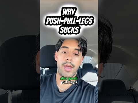 PPL SUCKS (Push, Pull, Legs)... this is WHY
