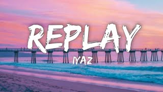Iyaz- Replay (lyrics) | Shawty&#39;s like a melody in my head