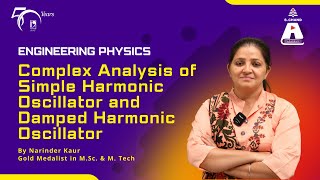 Complex Analysis of Simple Harmonic Oscillator and Damped Harmonic Oscillator | S Chand Academy