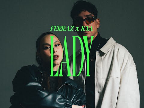 Ferraz ft. KYA - Lady (Video Oficial)