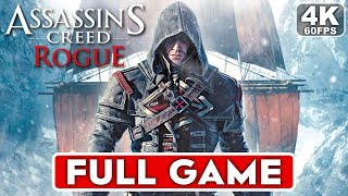 ASSASSIN'S CREED ROGUE Gameplay Walkthrough FULL GAME [4K 60FPS PC ULTRA] - No Commentary