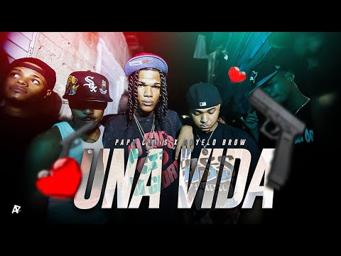 Anyelo Brow, Papy Crish - Una Vida ❤️‍🩹 (Video Oficial)