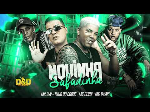 TINHO DO COQUE, MC GW, MC REIZIN, MC TARAPI - NOVINHA SAFADINHA (#BregaFunk)