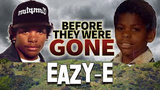 EAZY - E - Before They Were GONE
