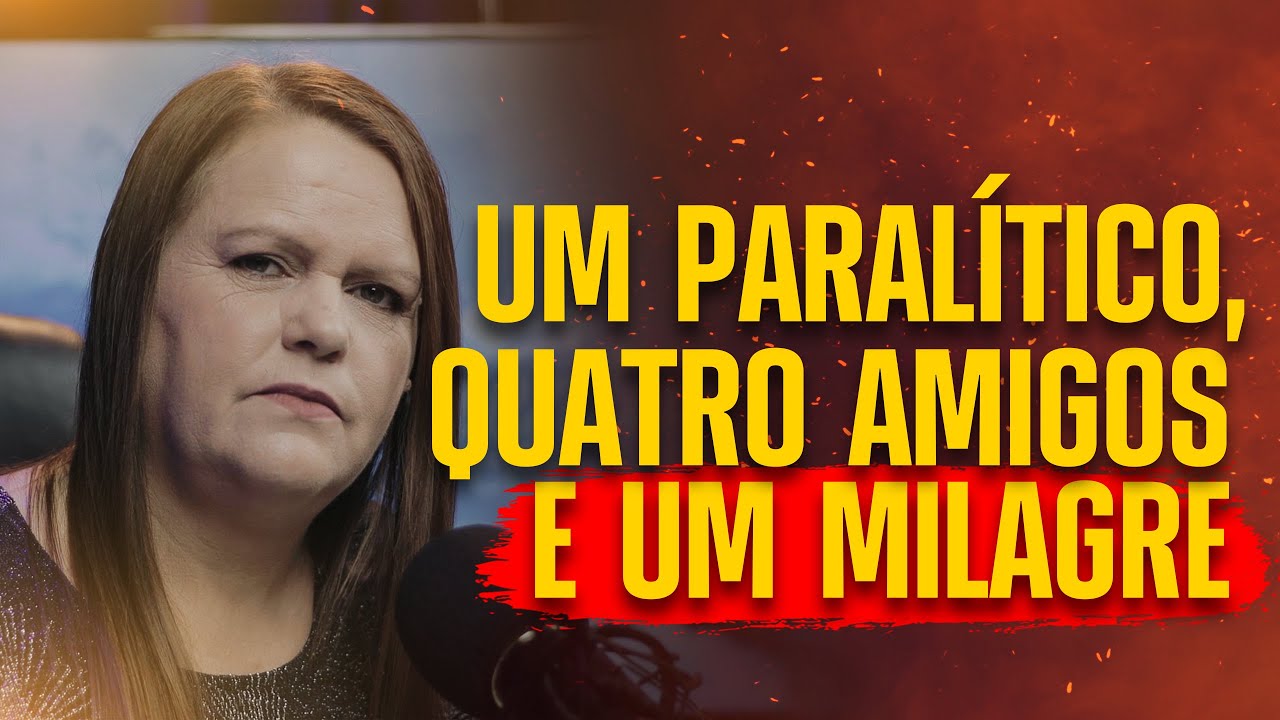 UM PARALÍTICO, QUATRO AMIGOS E UM MILAGRE | Mensagem do dia